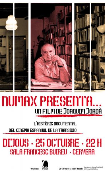 cartell Filmoteca: Numax Presenta... (1979—1980), Joaquim Jordà. Un documental català de la transició - Cervera