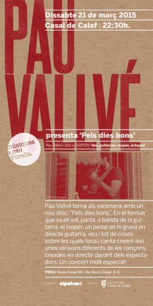 9.3.2015 cartell Concert: Pau Vallvé  -  Francesc Latorre