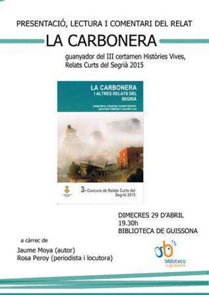 21.4.2015 cartell presentació i lectura de LA CARBONERA  Guissona -  Biblioteca de Guissona