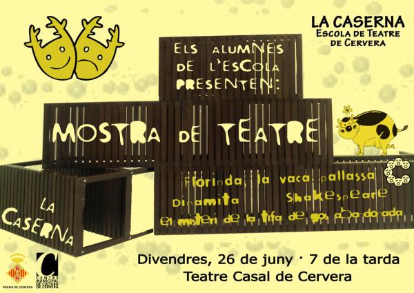 18.6.2015 cartell Mostra de teatre dels alumnes de la Caserna  Cervera -  La Caserna. Escola de teatre de Cervera