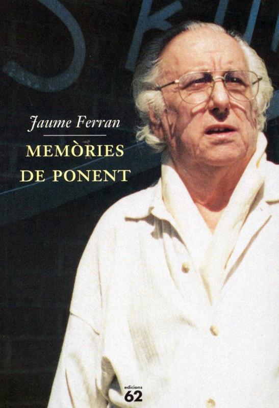 Portada del llibre Memòries de Ponent de Jaume ferran -  Portada del llibre Memòries de Ponent de Jaume ferran -