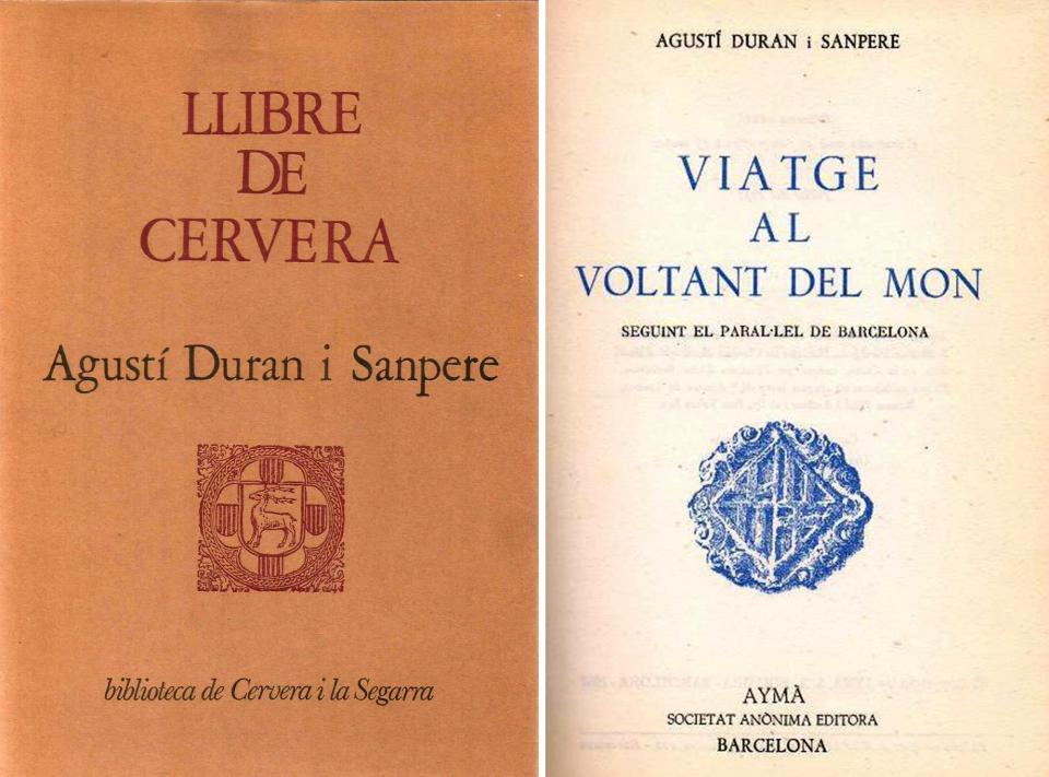 Agustí Duran i Sanpere, obres, Llibre de Cervera i Viatge al voltant del món - Cervera Agustí Duran i Sanpere, obres, Llibre de Cervera i Viatge al voltant del món - Cervera