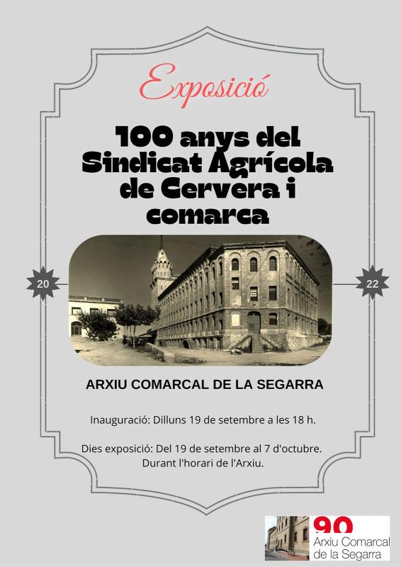  Exhibition '100 anys del Sindicat Agrícola de Cervera i comarca'