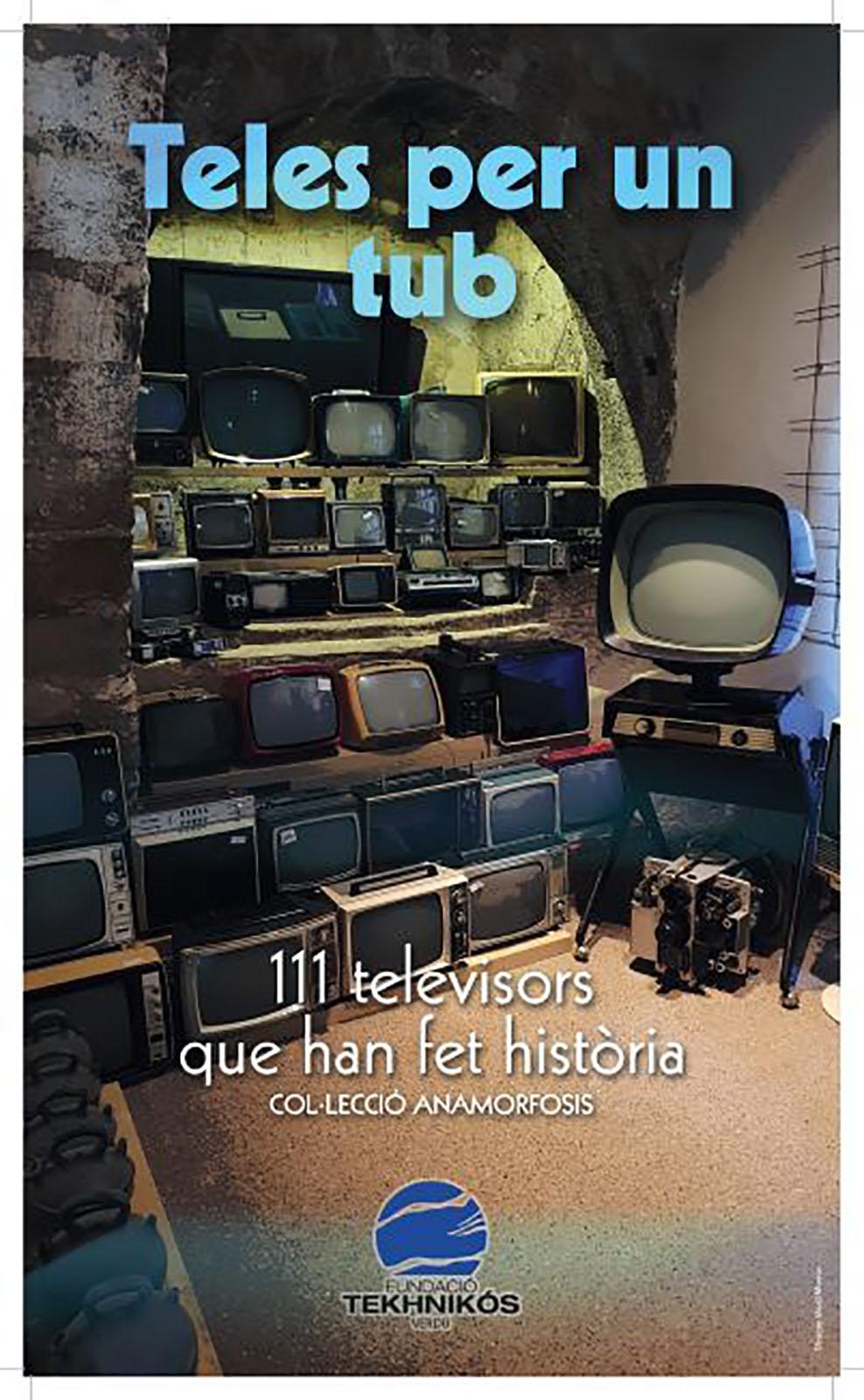 cartell Exposició ' Teles per un tub'