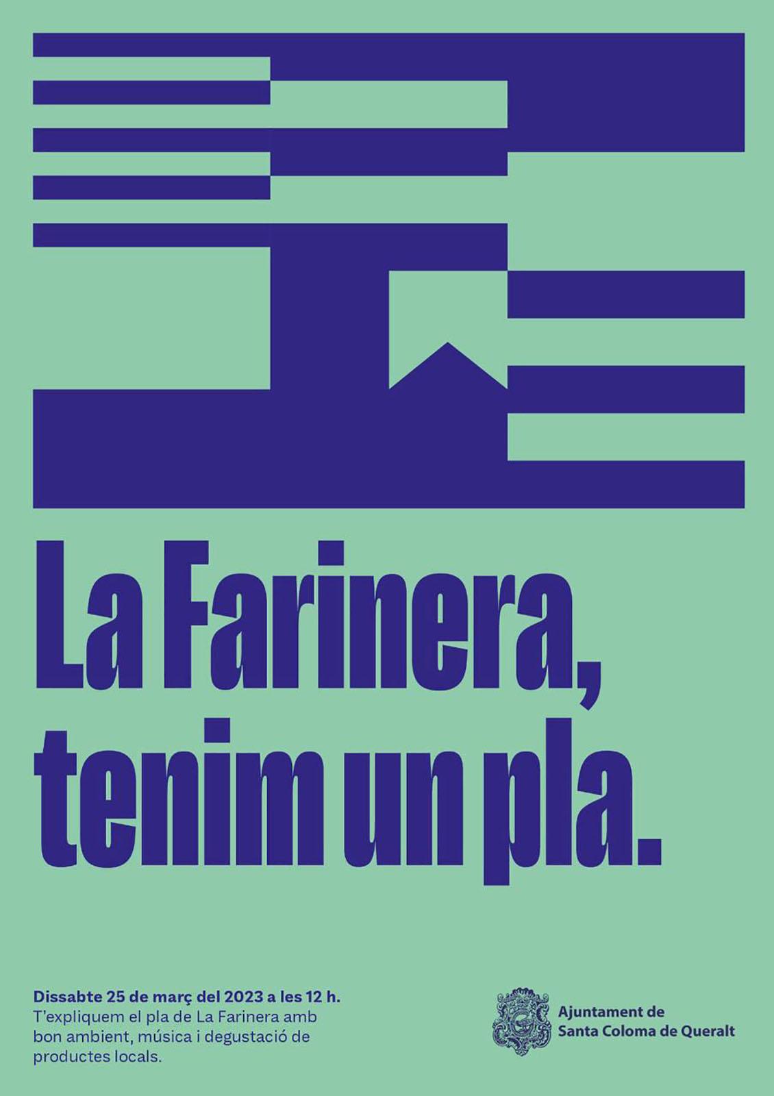 cartell La Farinera, tenim un pla