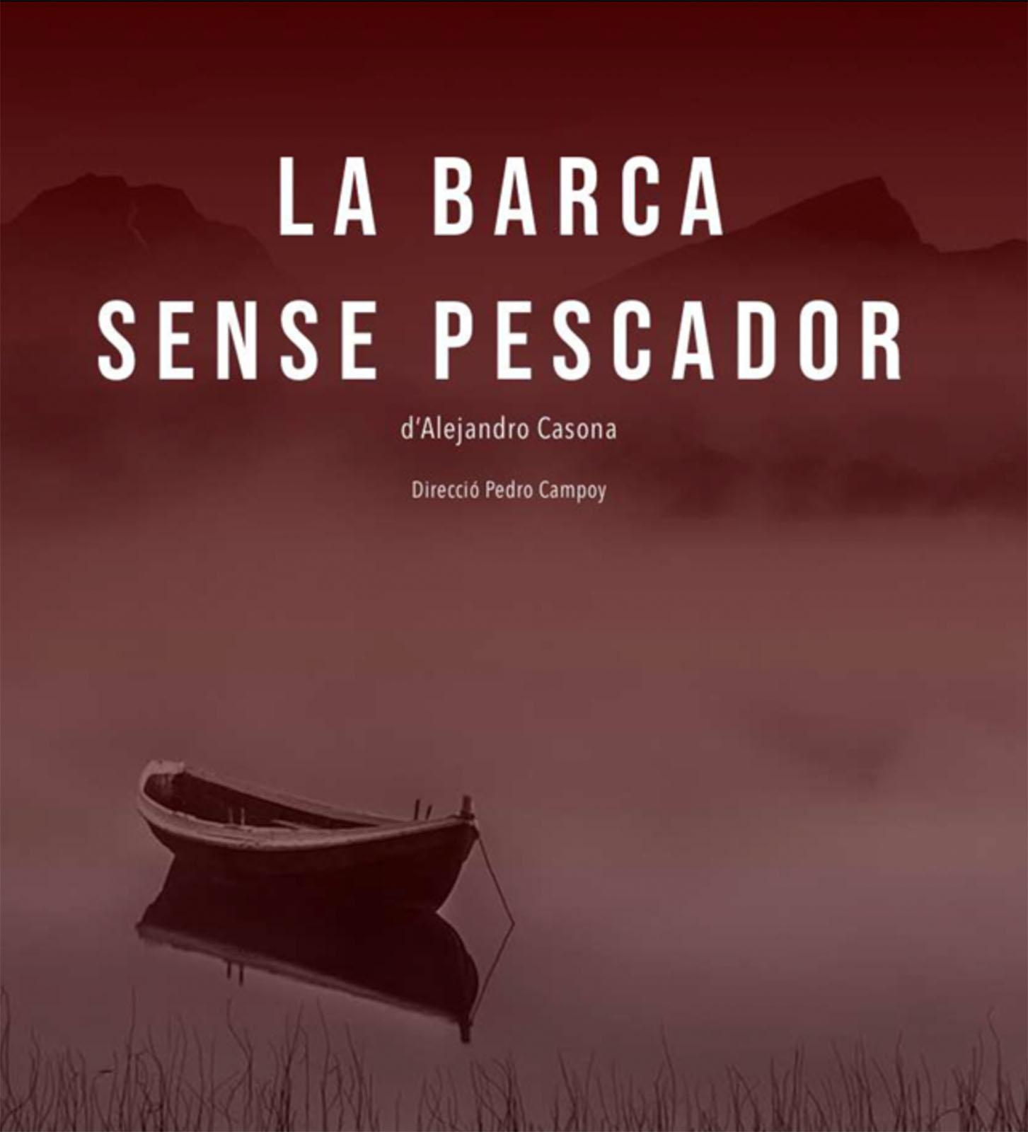 cartell X Concurs de teatre 'La barca sense pescador' cartell X Concurs de teatre 'La barca sense pescador'